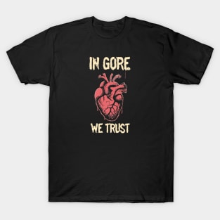 In Gore We Trust T-Shirt